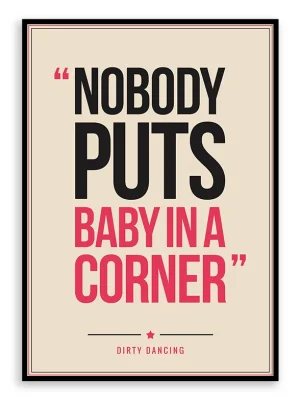 Dirty Dancing - Quote Poster Print