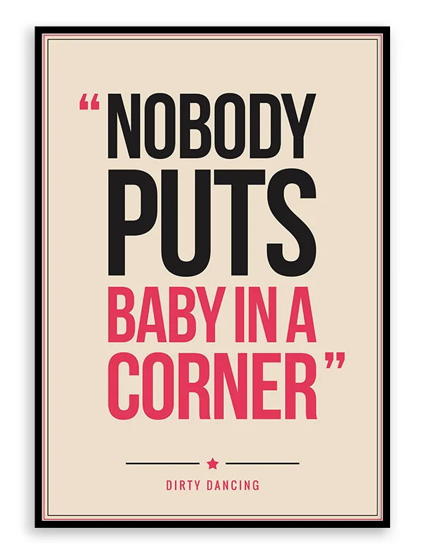Dirty Dancing - Quote Poster Print