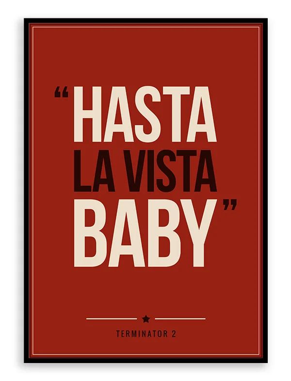Terminator 2 - Quote Poster Print
